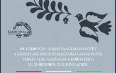 Multidiszciplináris tanulmánykötet a Kárpát-medence és magyarságának egyes társadalmi, gazdasági, környezeti jelenségeiről és kihívásairól